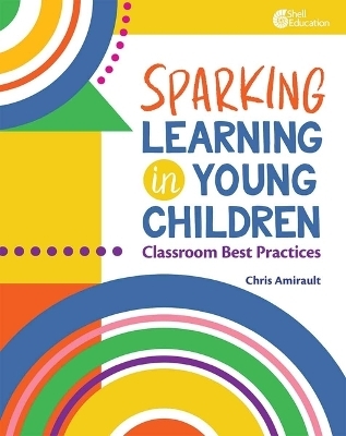 Sparking Learning in Young Children - Chris Amirault