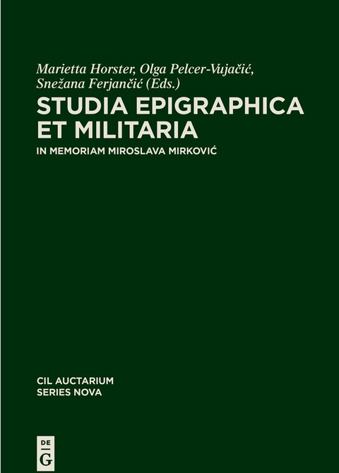 Corpus inscriptionum Latinarum. Auctarium Series Nova / Studia epigraphica et militaria - 