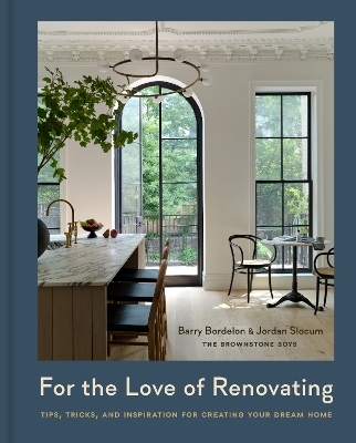 For the Love of Renovating - Barry Bordelon, Jordan Slocum