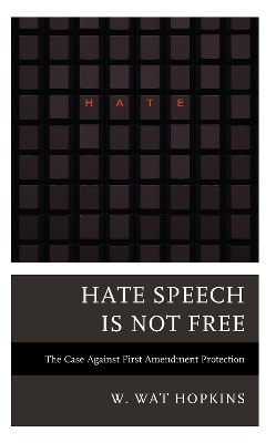 Hate Speech Is Not Free - W. Wat Hopkins