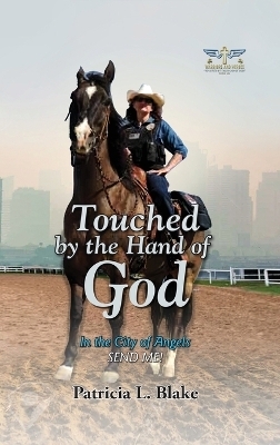 Touched by the Hand of God - Patricia L Blake