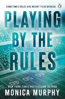 Playing By The Rules - Monica Murphy