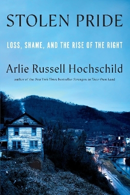 Stolen Pride - Arlie Russell Hochschild