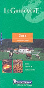 Jura Green Guide - Michelin Travel Publications