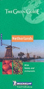 Netherlands Green Guide - Michelin Travel Publications