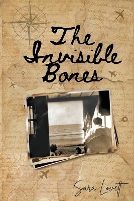 The Invisible Bones - Sara Lovett