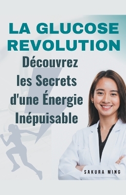 La Glucose Révolution - Sakura Ming