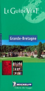 Grande-Bretagne Green Guide - Michelin Travel Publications