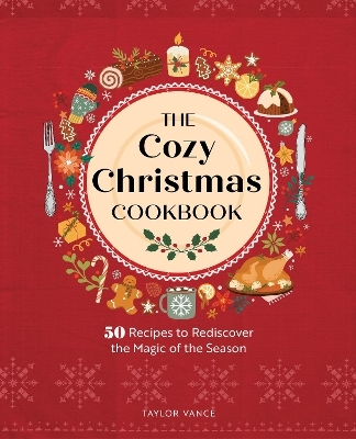 The Cozy Christmas Cookbook - Taylor Vance