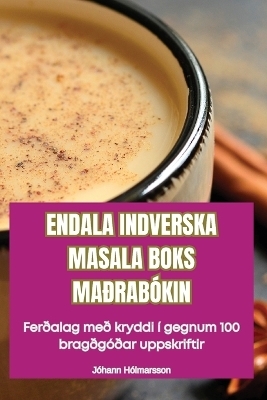 Endala Indverska Masala Boks Maðrabókin -  Jóhann Hólmarsson