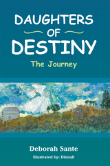 Daughters of Destiny -  Deborah Sante