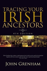 Tracing Your Irish Ancestors - John Grenham