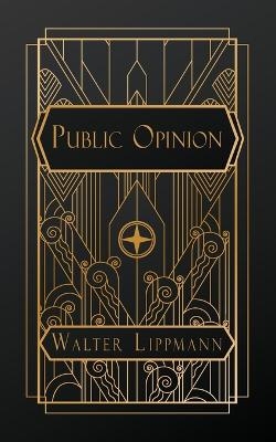 Public Opinion - Walter Lippmann