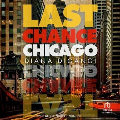 Last Chance Chicago - Diana Digangi