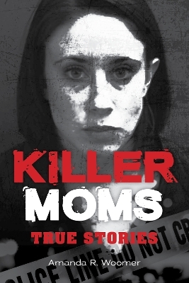 Killer Moms - Amanda R. Woomer