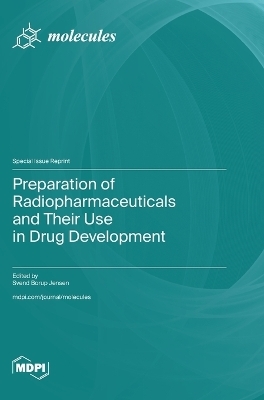 Preparation of Radiopharmaceuticals and Their Use in Drug Development