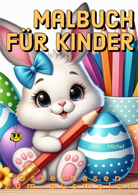 Malbuch für Kinder - chez___ Michel