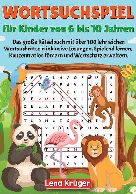 Wortsuchspiel für Kinder von 6 bis 10 Jahren - Lena Krüger