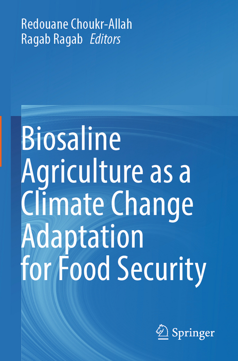 Biosaline Agriculture as a Climate Change Adaptation for Food Security - 