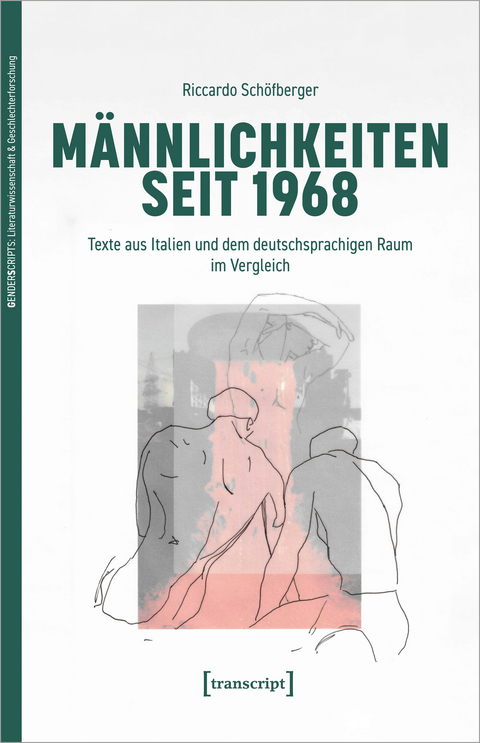 Männlichkeiten seit 1968 - Riccardo Schöfberger