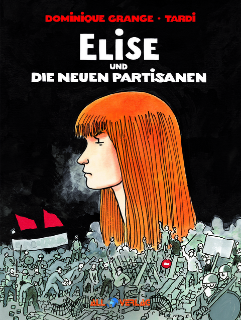 Elise und die neuen Partisanen - Dominique Grange