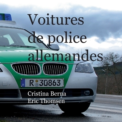 Voitures de police allemandes - Cristina Berna, Eric Thomsen