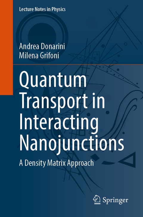 Quantum Transport in Interacting Nanojunctions - Andrea Donarini, Milena Grifoni