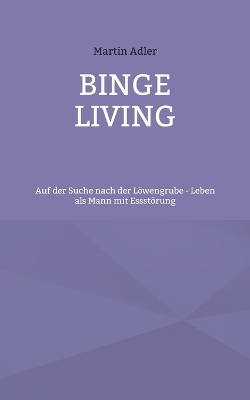 Binge Living - Martin Adler