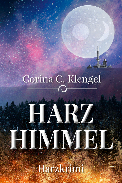 Harzhimmel - Corina C. Klengel