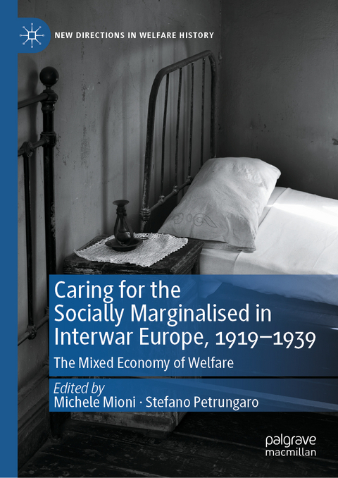 Caring for the Socially Marginalised in Interwar Europe, 1919–1939 - 