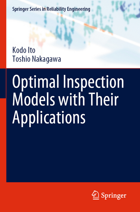 Optimal Inspection Models with Their Applications - Kodo Ito, Toshio Nakagawa