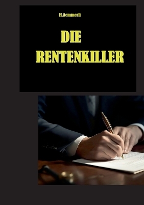 Die Rentenkiller - H. Aemmerli