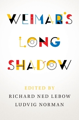 Weimar's Long Shadow - 