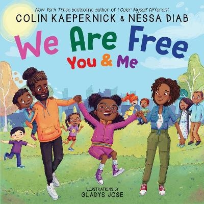 We Are Free, You and Me - Colin Kaepernick, Nessa Diab