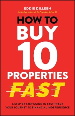 How to Buy 10 Properties Fast - Eddie Dilleen