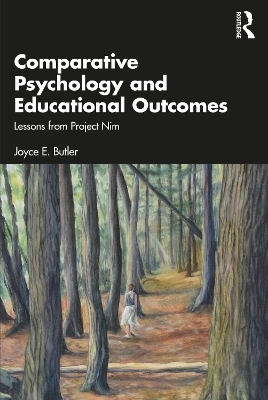 Comparative Psychology and Educational Outcomes - Joyce E. Butler