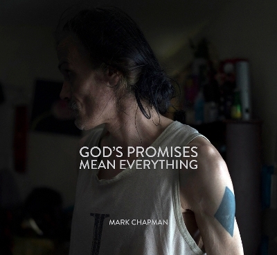 GOD’S PROMISES MEAN EVERYTHING - 