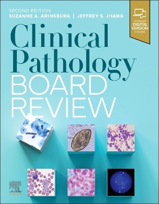 Clinical Pathology Board Review - Suzanne Arinsburg, Jeffrey Jhang