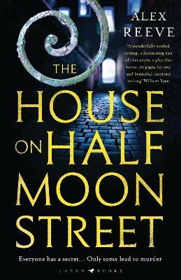 The House on Half Moon Street - Alex Reeve