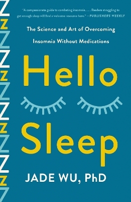 Hello Sleep - Jade Wu, Jade Wu Ph.D.