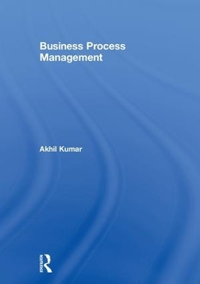 Business Process Management - Akhil Kumar