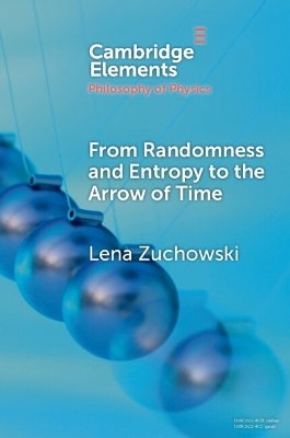 From Randomness and Entropy to the Arrow of Time - Lena Zuchowski