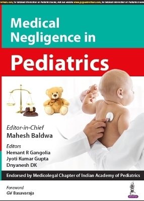 Medical Negligence in Pediatrics - Mahesh Baldwa, Hemant R Gangolia, Jyoti Kumar Gupta, Dnyanesh DK