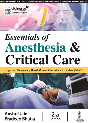 Essentials of Anesthesia & Critical Care - Anshul Jain, Pradeep Bhatia