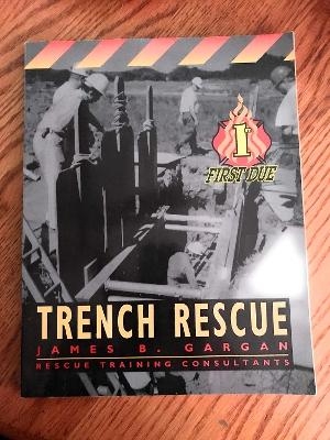 First Due Trench Rescue - James B. Gargan