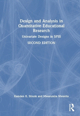 Design and Analysis in Quantitative Educational Research - Kamden K. Strunk, Mwarumba Mwavita