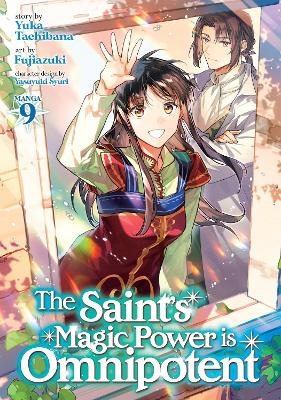 The Saint's Magic Power is Omnipotent (Manga) Vol. 9 - Yuka Tachibana