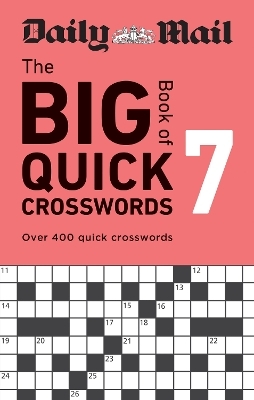 Daily Mail Big Book of Quick Crosswords Volume 7 -  Daily Mail