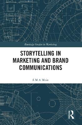 Storytelling in Marketing and Brand Communications - S M a Moin