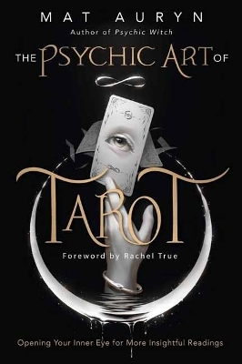 The Psychic Art of Tarot - Mat Auryn, Rachel True